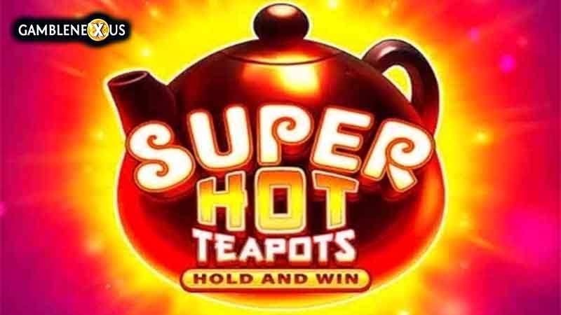 Super Hot Teapots