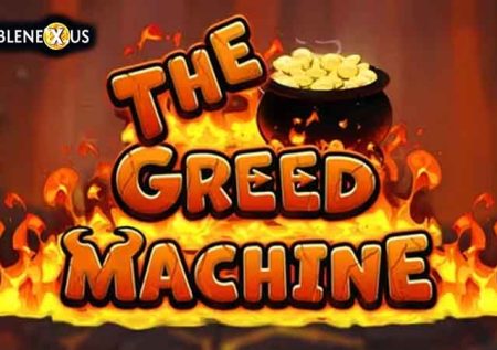 The Greed Machine