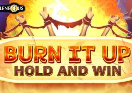 Burn It Up: Hold & Win