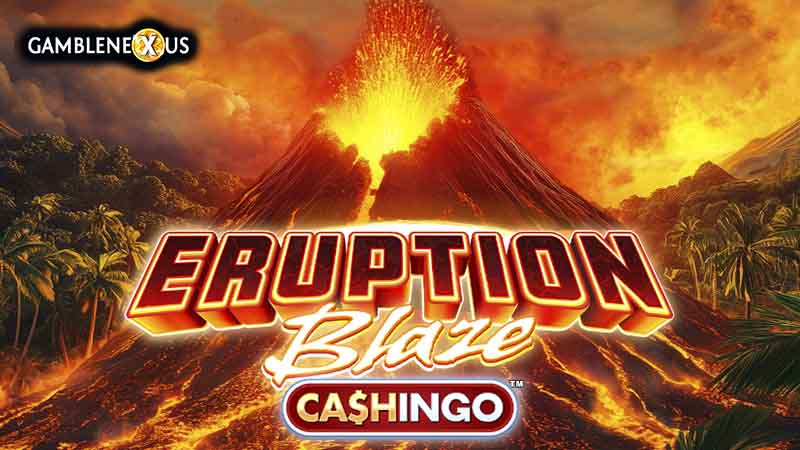 Eruption Blaze Cashingo