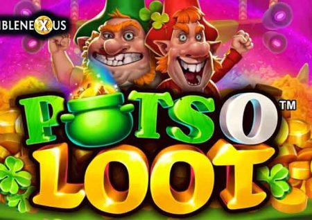 Pots O’ Loot