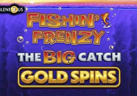 Fishin’ Frenzy The Big Catch Gold Spins