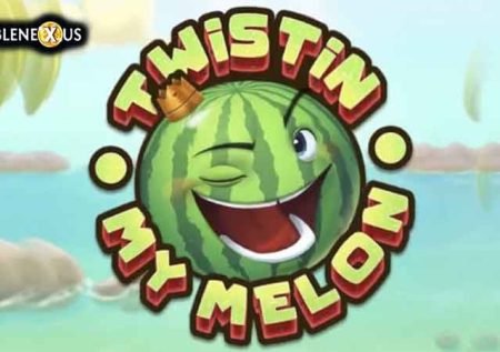 Twistin My Melon