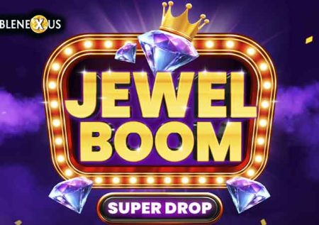 Jewel Boom Super Drop