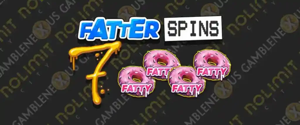 7 Fatter Spins