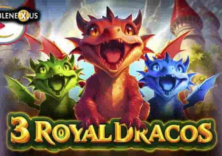 3 Royal Dracos