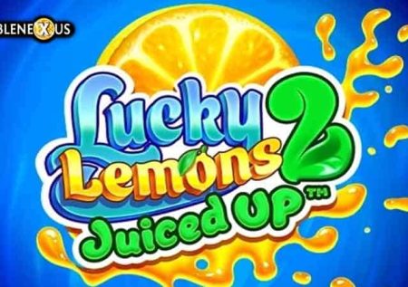 Lucky Lemons 2 – Juiced Up