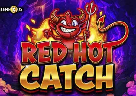 Red Hot Catch