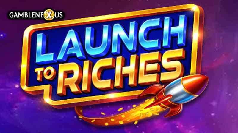 Launch to Riches Slot Logo