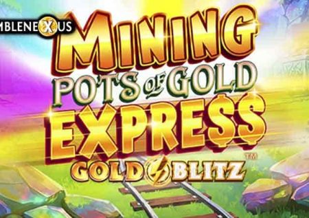 Mining Pots of Gold Express Gold Blitz