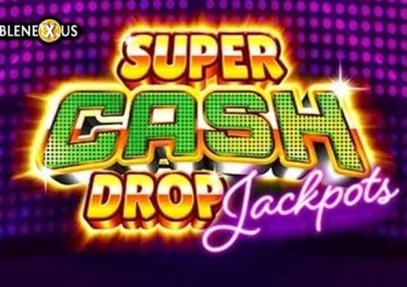 Super Cash Drop Jackpots