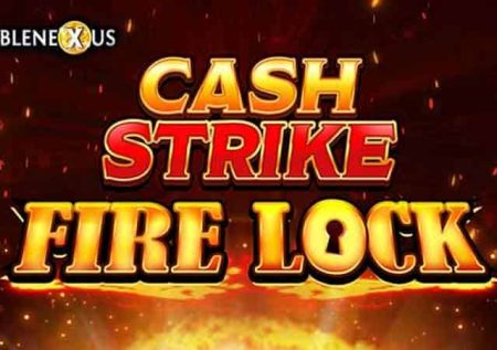 Cash Strike Fire Lock