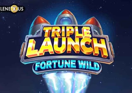 Triple Launch Fortune Wild
