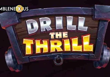 Drill the Thrill