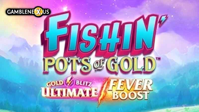Fishin’ Pots of Gold: Gold Blitz Ultimate Fever Boost Slot Logo
