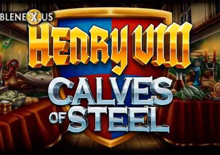 Henry VIII Calves of Steel Slot Logo