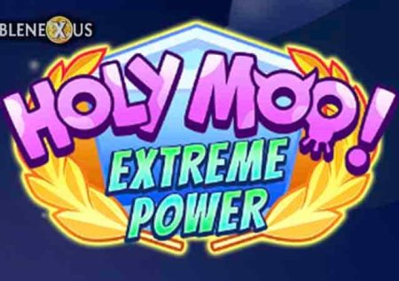 Holy Moo! Extreme Power