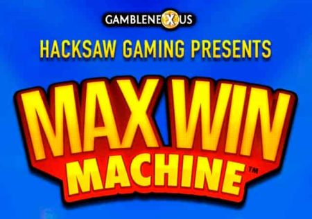 Max Win Machine