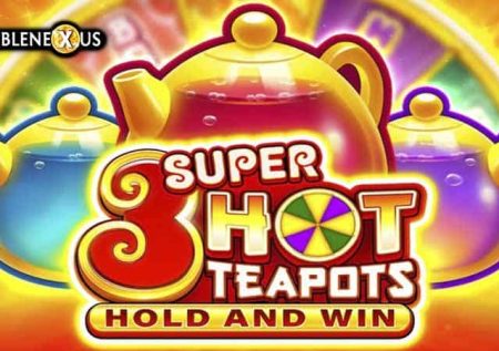 3 Super Hot Teapots