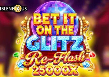 Bet It on the Glitz Re-Flash