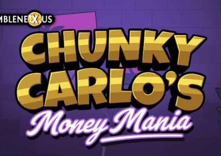 Chunky Carlo’s Money Mania