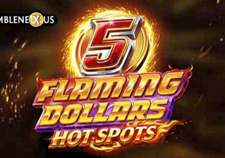 5 Flaming Dollars Hot Spots