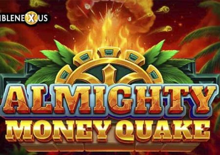 Almighty Money Quake