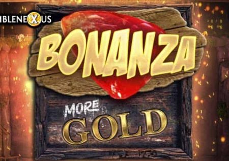 Bonanza More Gold