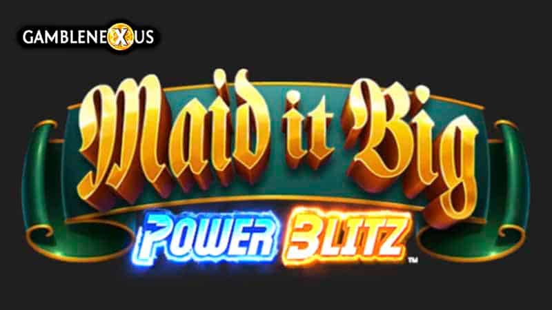 Maid it Big Power Blitz Slot Logo