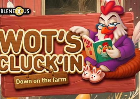 Wot’s Cluck’in Down on the Farm